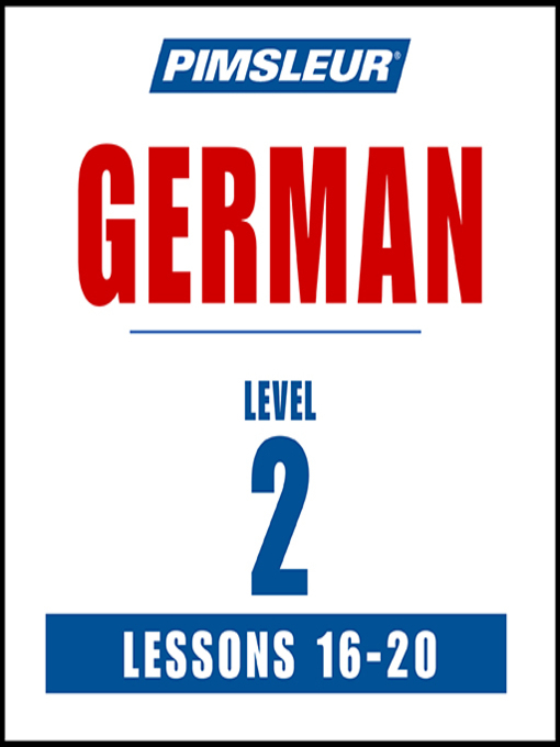 Title details for Pimsleur German Level 2 Lessons 16-20 MP3 by Pimsleur - Available